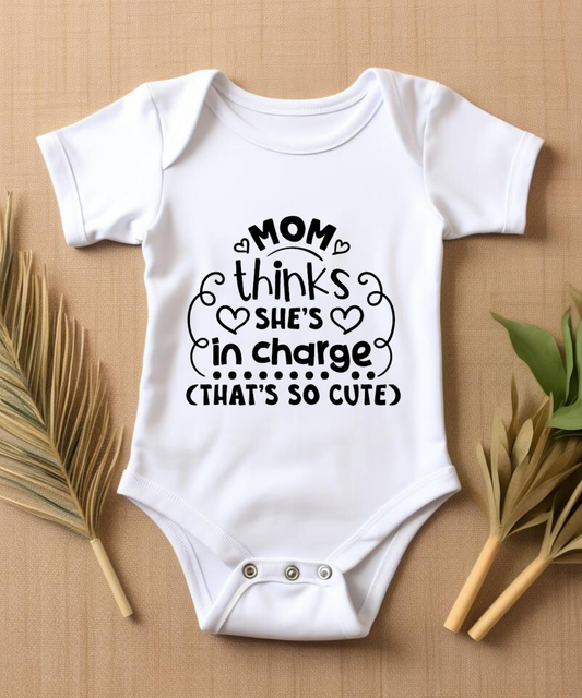 Mom Thinks She's in Charge" Adorable Baby Bodysuit