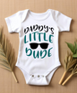 Baby Bodysuit - DADDY'S LITTLE DUDE
